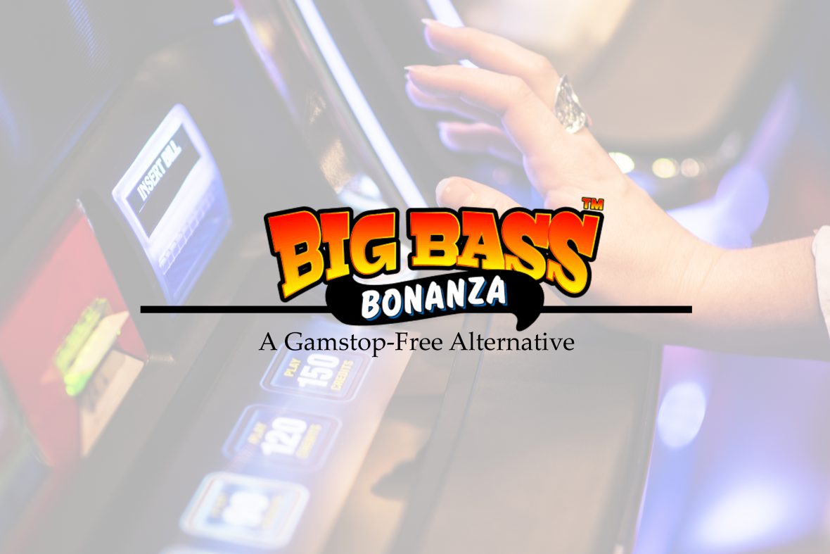 Big Bass Bonanza Slot: A Gamstop-Free Alternative